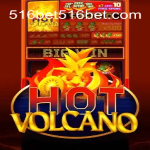 Discover the Thrilling World of HotVolcano at 516 bet Oficial